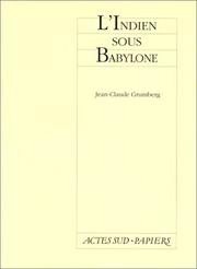 Cover of: L' Indien sous Babylone by Jean-Claude Grumberg