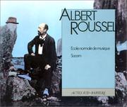 Cover of: Albert Roussel by Ecole normale de musique, Sacem ; [conception et rédaction, Caroline Bouju et Michel Pazdro].