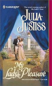 Cover of: My Lady's Pleasure (Harlequin Historicals, No. 611) by Julia Justiss, Julia Justiss