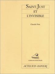 Cover of: Saint-Just et l'invisible by Claude Prin