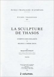 Cover of: La sculpture de Thasos: corpus des reliefs