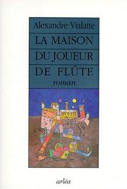 Cover of: La maison du joueur de flûte: géographie du grand tourment