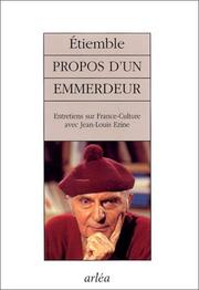 Cover of: Propos d'un emmerdeur: entretiens sur France-Culture avec Jean-Louis Ezine