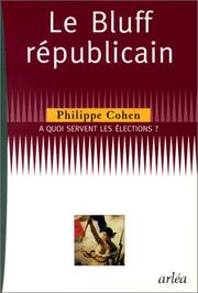 Cover of: Le bluff républicain: a quoi servent les élections?