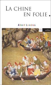 Cover of: La Chine en folie by Albert Londres