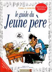 Cover of: Guide du jeune père en BD by Goupil, Tybo