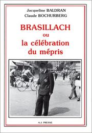 Cover of: Brasillach, ou, La célébration du mépris