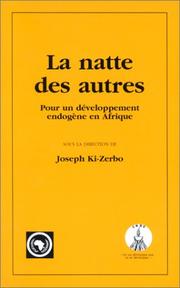 La natte des autres: Pour un developpement endogene en Afrique by Centre de recherche pour le developpement endogene