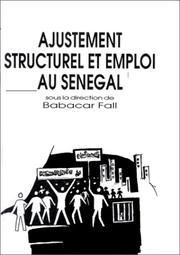 Ajustement structurel et emploi au Sénégal by Babacar Fall