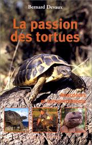 Cover of: La passion des tortues: anecdotes et comportements