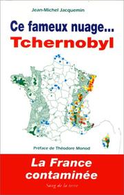 Cover of: Ce fameux nuage-- Tchernobyl: la France contaminée ; suivi d'un dossier sur les conséquences dans la région de Tchernobyl