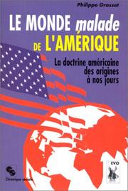 Cover of: monde malade de l'Amérique: la doctrine américaine des origines à nos jours