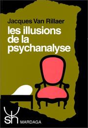 Cover of: Les illusions de la psychanalyse by Jacques van Rillaer