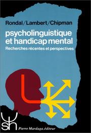 Cover of: Psycholinguistique et handicap mental: recherches récentes et perspectives