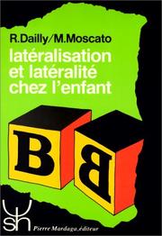 Cover of: Latéralisation et latéralité chez l'enfant by Robert Dailly, Robert Dailly