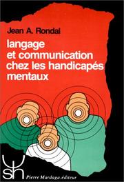 Cover of: Langage et communication chez les handicapés mentaux: théorie, évaluation et intervention