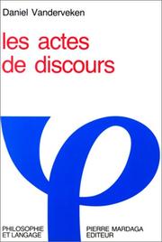 Cover of: Les actes de discours: essai de philosophie du langage et de l'esprit sur la signification des énonciations