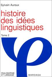 Cover of: Histoire des idées linguistiques, tome 2  by Sylvain Auroux