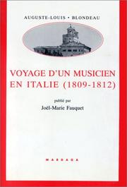 Cover of: Voyage d'un musicien en Italie, 1809-1812 by Auguste L. Blondeau