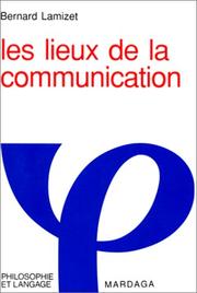 Cover of: Les lieux de la communication by Bernard Lamizet
