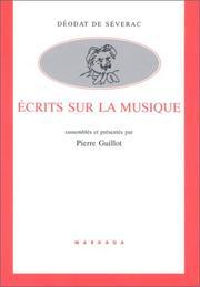 Cover of: Ecrits sur la musique by Déodat de Séverac
