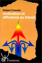 Cover of: Motivation et efficience au travail