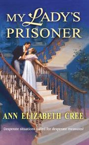 My Lady's Prisoner by Ann Elizabeth Cree