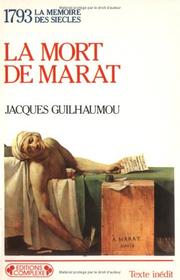 Cover of: La mort de Marat, 1793 by Jacques Guilhaumou
