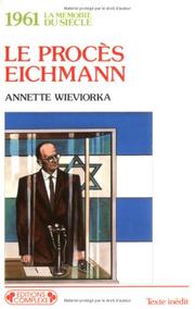 Cover of: Le procès Eichmann, 1961 by Annette Wieviorka