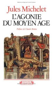 Cover of: L' agonie du Moyen Age by Jules Michelet