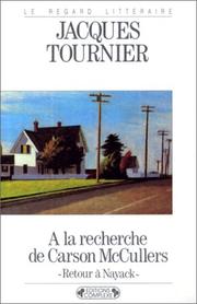 Cover of: A la recherche de Carson McCullers by Jacques Tournier