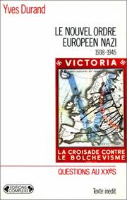 Cover of: Le Nouvel Ordre européen nazi: la collaboration politique dans l'Europe allemande, 1938-1945