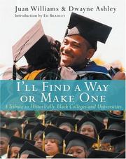Cover of: I'll Find a Way or Make One: A Tribute to Historically Black Colleges and Universities
