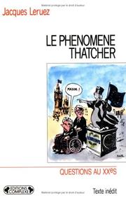 Cover of: Le phénomène Thatcher by Jacques Leruez