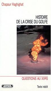 Cover of: Histoire de la crise du Golfe: des origines aux conséquences