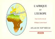 Cover of: L' Afrique et l'Europe: atlas du XXe siècle