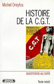 Cover of: Histoire de la C.G.T. by Michel Dreyfus