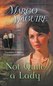 Cover of: Not Quite A Lady by Margo Maguire