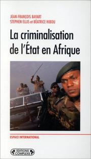 Cover of: La criminalisation de l'Etat en Afrique