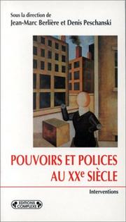 Cover of: Pouvoirs et polices au XXe siècle: Europe, Etats-Unis, Japon