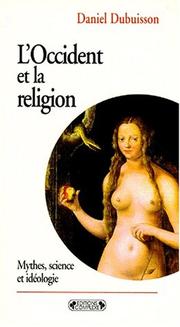 Cover of: L' occident et la religion by Daniel Dubuisson