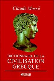 Cover of: Dict.de la civilisation grecque by Claude Mossé
