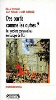Cover of: Des partis comme les autres?: les anciens communistes en Europe de l'Est