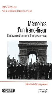 Mémoires d'un franc-tireur by Jean-Pierre Levy