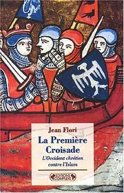 Cover of: La première croisade by Jean Flori, Jean Flori