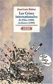 Cover of: Les crises internationales de Pékin (1900) au Kosovo (1999)