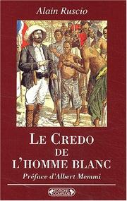 Cover of: Le credo de l'homme blanc by Alain Ruscio