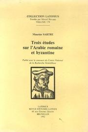 Cover of: Trois études sur l'Arabie romaine et byzantine by Maurice Sartre