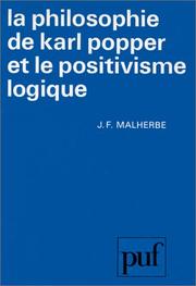 Cover of: La Philosophie de Karl Popper et le positivisme logique by Jean François Malherbe