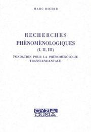 Cover of: Recherches phénoménologiques (I, II, III): fondation pour la phénoménologie transcendantale